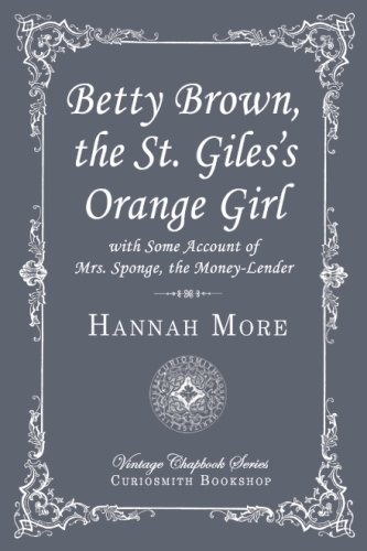 Stock image for Betty Brown, the St. Giles's Orange Girl (Vintage Chapbook) for sale by GF Books, Inc.