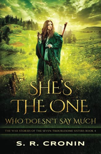 Imagen de archivo de She's the One Who Doesn't Say Much (The War Stories of the Seven Troublesome Sisters) a la venta por SecondSale