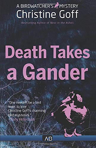 Beispielbild fr Death Takes A Gander (Birdwatcher Mystery) zum Verkauf von Tangled Web Mysteries and Oddities