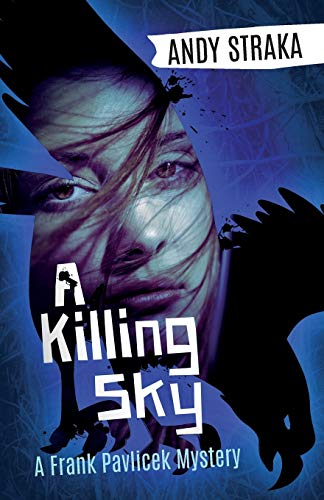 Imagen de archivo de A Killing Sky: A Frank Pavlicek Mystery a la venta por Chiron Media