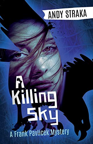 9781941298732: A Killing Sky: A Frank Pavlicek Mystery (Frank Pavlicek Mystery, 2)