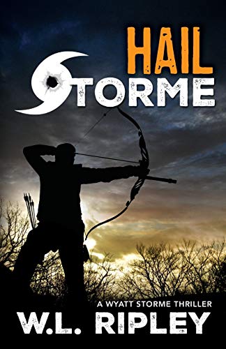 Imagen de archivo de Hail Storme: A Wyatt Storme Thriller a la venta por ThriftBooks-Atlanta