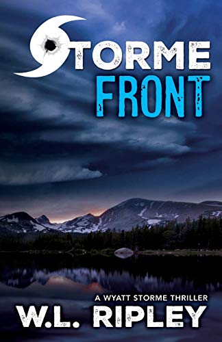Stock image for Storme Front: A Wyatt Storme Thriller (The Wyatt Storme Thriller Series) for sale by GF Books, Inc.