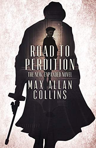 Stock image for Road to Perdition: The New, Expanded Novel (Perdition Saga) for sale by WorldofBooks
