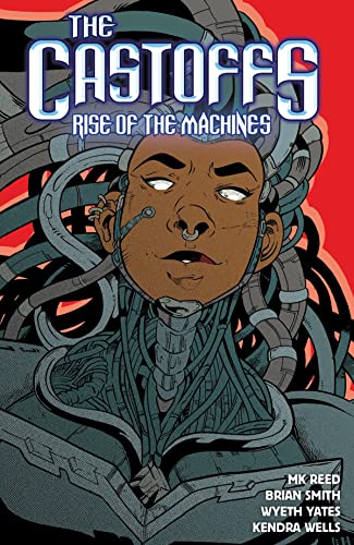 Beispielbild fr The Castoffs Vol. 3 : Rise of the Machines zum Verkauf von Better World Books