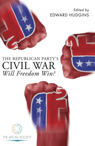 Stock image for The Republican Party's Civil War: Will Freedom Win? for sale by ThriftBooks-Atlanta