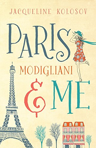 Stock image for Paris, Modigliani & Me for sale by SecondSale