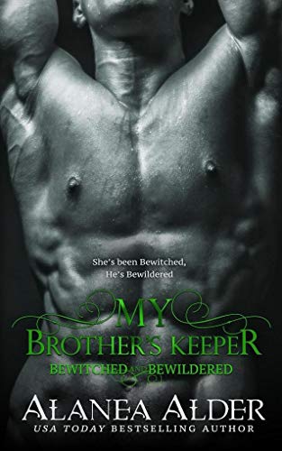 

My Brother's Keeper (Bewitched and Bewildered) (Volume 5)