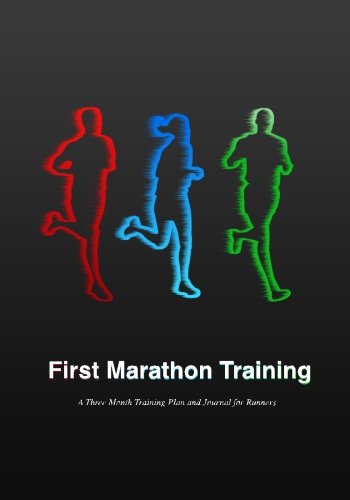 Stock image for First Marathon Training: A Three Month Training Plan and Journal for Runners for sale by Books Unplugged