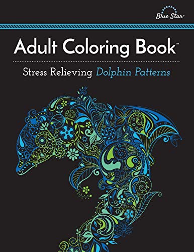 9781941325278: Adult Coloring Book: Stress Relieving Dolphin Patterns