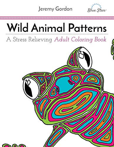 Beispielbild fr Wild Animal Patterns: A Stress Relieving Adult Coloring Book zum Verkauf von Ergodebooks