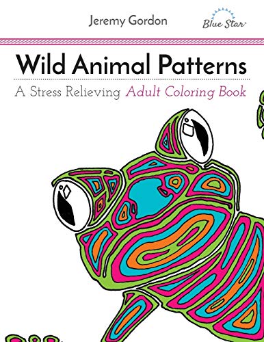 Stock image for Wild Animal Patterns: A Stress Relieving Adult Coloring Book for sale by Ergodebooks