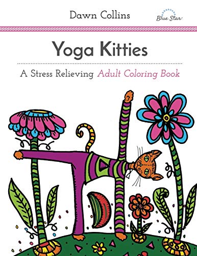 Stock image for Yoga Kitties : A Stress Relieving Adult Coloring Book for sale by Better World Books