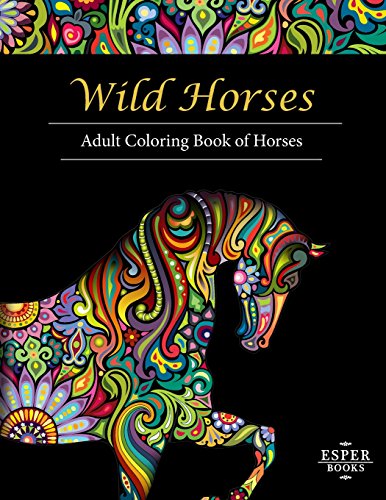 Imagen de archivo de Wild Horses: An Adult Coloring Book of Horses a la venta por SecondSale