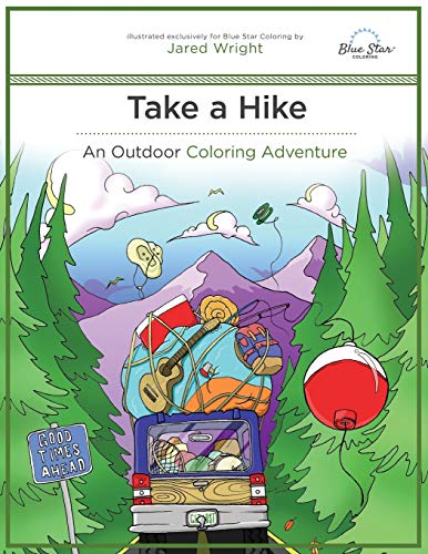 Imagen de archivo de Take a Hike An Outdoor Coloring Adventure a la venta por PBShop.store US