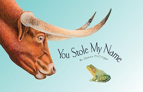 

You Stole My Name: The Curious Case of Animals with Shared Names (Picture Book)