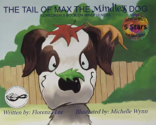Stock image for The Tail of Max the Mindless Dog: A Children's Book on Mindfulness for sale by Book Deals