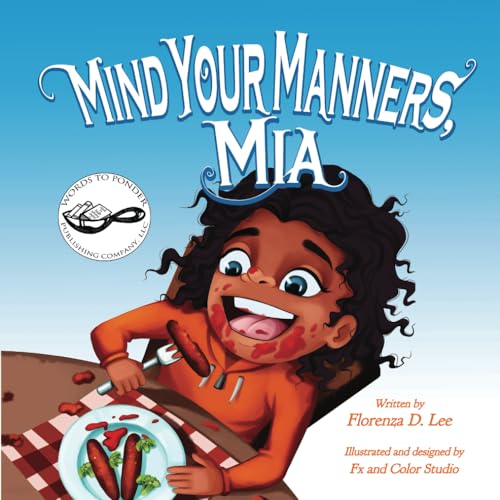 Stock image for Mind Your Manners, Mia: A Book on Manners for sale by Off The Shelf