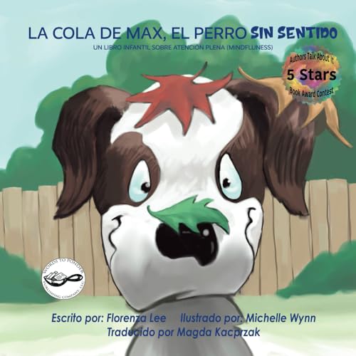 Stock image for La Cola De Max, El Perro Sin Sentido:: Un Libro Infantil Sobre Atencion Plena (Mindfulness) for sale by GF Books, Inc.