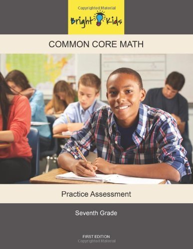 Stock image for Common Core Math Practice Assessment - 7th Grade by Bright Kids NYC (2014-05-04) for sale by Bookmans