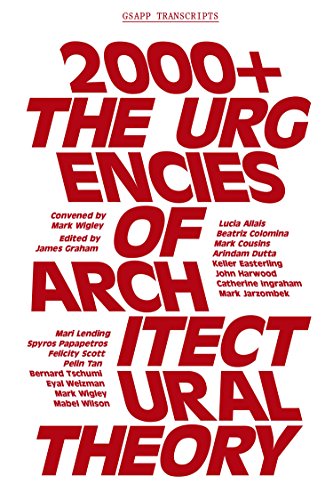 9781941332078: 2000+ – The Urgenices of Architectural Theory (GSAPP Transcripts)