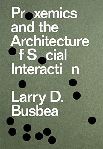 Imagen de archivo de Proxemics and the Architecture of Social Interaction a la venta por PBShop.store US