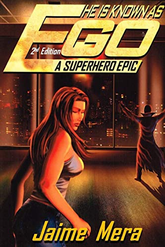 9781941336038: He is Known as Ego, A Superhero Epic 2nd Edition