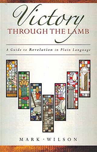 Beispielbild fr Victory Through the Lamb: A Guide to Revelation in Plain Language zum Verkauf von AwesomeBooks