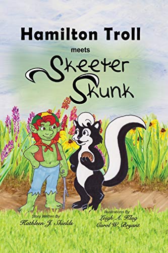 Stock image for Hamilton Troll meets Skeeter Skunk (Hamilton Troll Adventures) for sale by Lucky's Textbooks