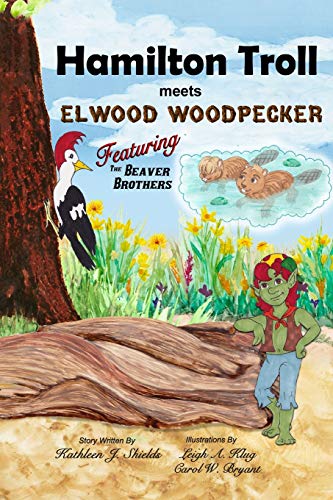 Stock image for Hamilton Troll meets Elwood Woodpecker (Hamilton Troll Adventures) for sale by Lucky's Textbooks