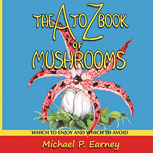 Beispielbild fr The A to Z Book of Mushrooms: Which to Enjoy and Which to Avoid (5) zum Verkauf von WorldofBooks