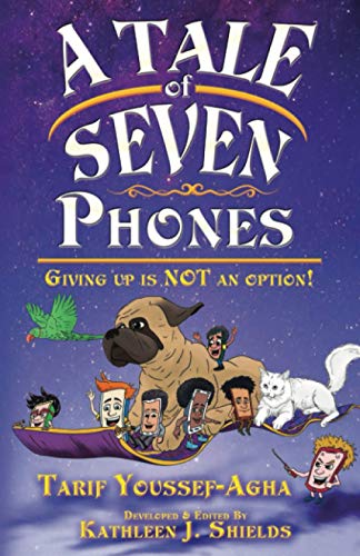 Stock image for A Tale of Seven Phones, Giving Up is NOT an Option! for sale by HPB-Ruby