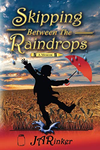 Stock image for Skipping Between The Raindrops: A Memoir for sale by GF Books, Inc.