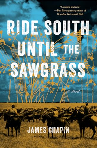 Stock image for Ride South Until the Sawgrass for sale by SecondSale