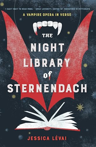 Stock image for The Night Library of Sternendach: A Vampire Opera in Verse for sale by ThriftBooks-Dallas