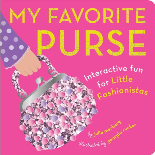 Imagen de archivo de My Favorite Purse: Interactive Fun for Little Fashionistas a la venta por Your Online Bookstore