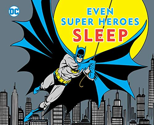 Stock image for EVEN SUPER HEROES SLEEP (11) (DC Super Heroes) for sale by SecondSale