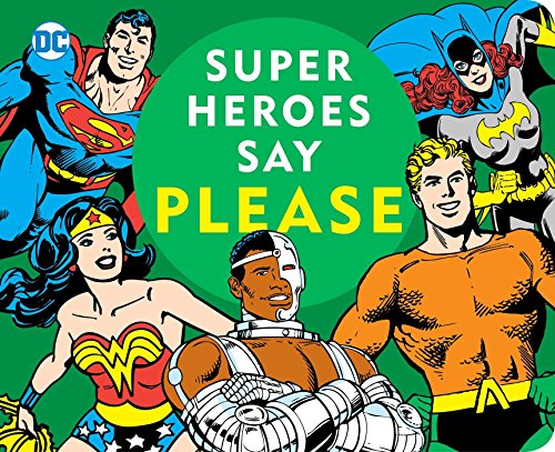 Beispielbild fr Super Heroes Say Please! zum Verkauf von Better World Books