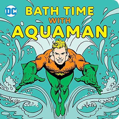 Stock image for Bath Time with Aquaman (DC Super Heroes) for sale by Housing Works Online Bookstore