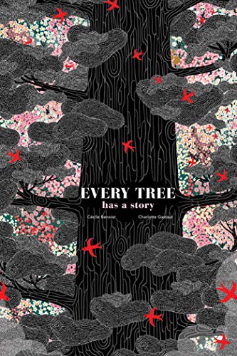 Stock image for Every Tree Has A Story for sale by Better World Books