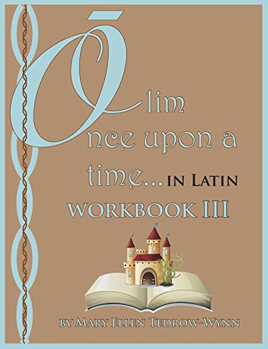 Stock image for Olim, Once Upon a Time in Latin Workbook III for sale by Revaluation Books