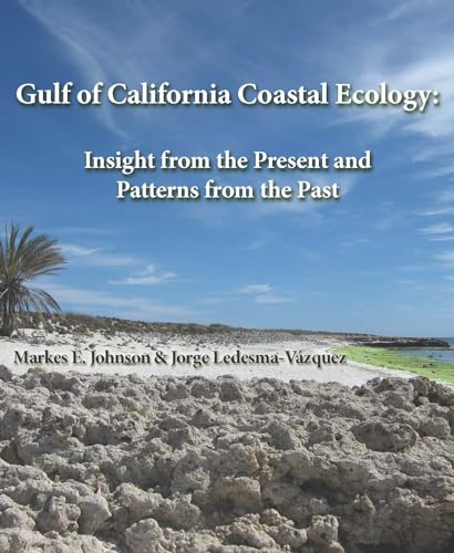 9781941384183: Gulf of California Coastal Ecology: Insights from the Present and Patterns from the Past