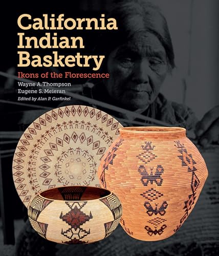 9781941384510: California Indian Basketry: Ikons of the Florescence
