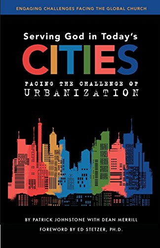 Beispielbild fr Serving God in Today's Cities: Facing the Challenge of Urbanization zum Verkauf von ThriftBooks-Atlanta