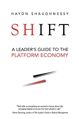 Beispielbild fr Shift: A Leader's Guide to the Platform Economy zum Verkauf von ThriftBooks-Dallas
