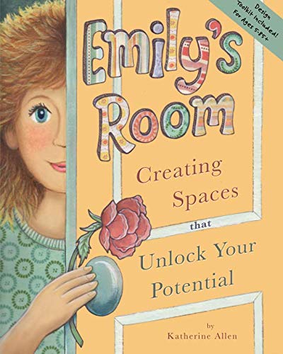 Beispielbild fr Emily's Room: Creating Spaces that Unlock Your Potential zum Verkauf von Idaho Youth Ranch Books