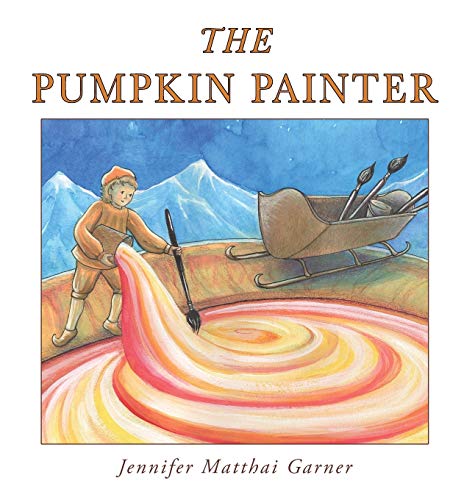 Stock image for The Pumpkin Painter for sale by Idaho Youth Ranch Books