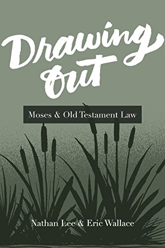 Stock image for Drawing Out: Moses & Old Testament Law for sale by Lucky's Textbooks