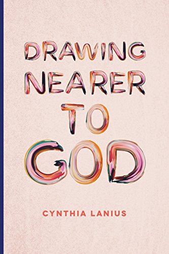 Beispielbild fr Drawing Nearer to God : Women's Bible Study zum Verkauf von Better World Books