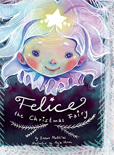 Stock image for Felice the Christmas Fairy for sale by SecondSale